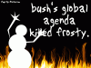 bushkilledfrosty.gif